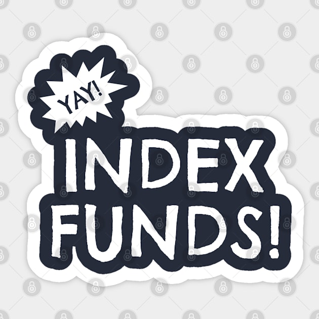 Yay Index Funds! Sticker by esskay1000